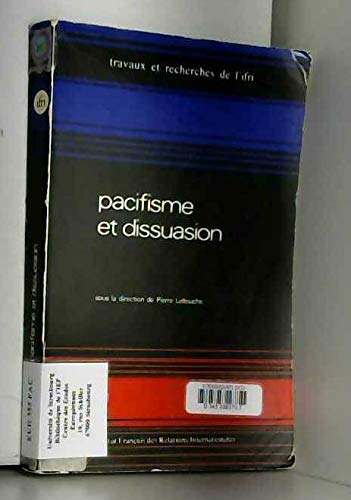 Stock image for Pacifisme et dissuasion: La contestation pacifiste et lavenir de la securite de lEurope (Travaux et recherches / IFRI) (French Edition) for sale by mountain