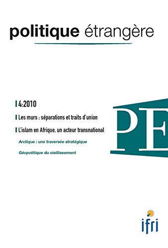Beispielbild fr Politique trangre, N 4, Hiver 2010 : Les murs : sparations et traits d'union zum Verkauf von medimops