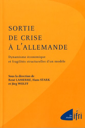 Beispielbild fr Sortie De Crise  L'allemande : Dynamisme conomique Et Fragilits Structurelles D'un Modle zum Verkauf von RECYCLIVRE