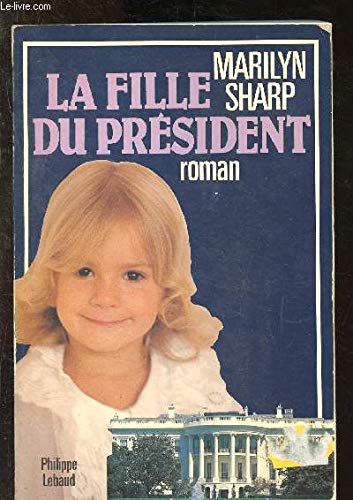 Stock image for La fille du prsident for sale by Librairie Th  la page