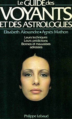 9782865940103: Le Guide des Voyants et des Astrologues