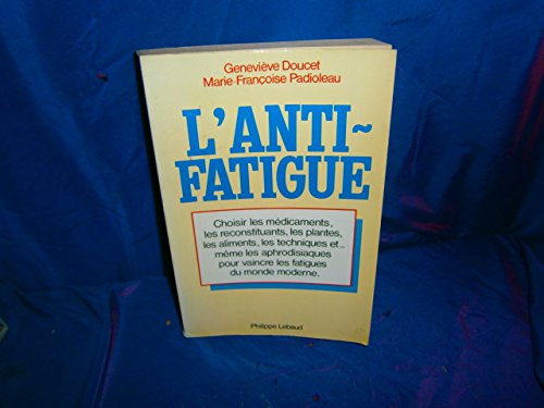 Stock image for L'Anti-fatigue. for sale by Le-Livre