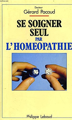 Beispielbild fr Se soigner seul par l'homopathie zum Verkauf von Ammareal