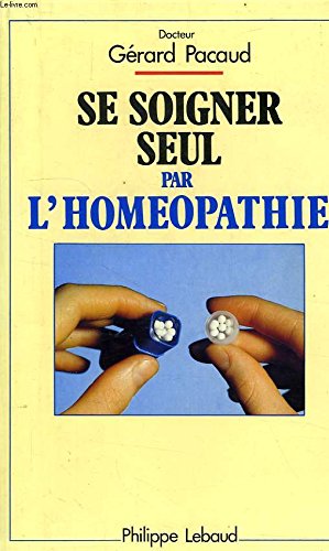 Stock image for Se soigner seul par l'homopathie for sale by Ammareal