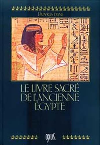Stock image for Le Livre Sacr de l'Ancienne Egypte. Le Livre des Morts. Papyrus d'Ani for sale by Ammareal