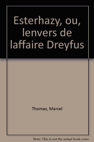 Beispielbild fr Esterhazy ou L'Envers de l'affaire Dreyfus zum Verkauf von Ammareal