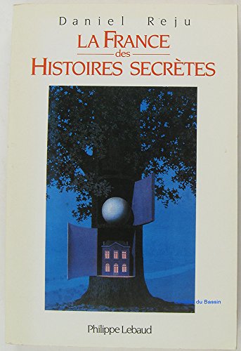 Beispielbild fr La France des histoires secrtes zum Verkauf von Ammareal