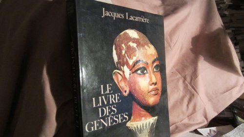 Livre des GenÃ¨ses (ReliÃ©) (9782865940592) by LacarriÃ¨re, Jacques