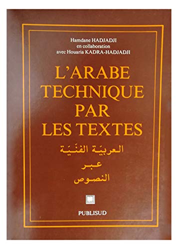 Beispielbild fr L'Arabe technique par les textes. zum Verkauf von Librairie Le Trait d'Union sarl.