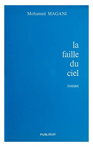 Stock image for La faille du ciel: Roman for sale by medimops