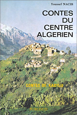 Beispielbild fr Contes du centre algrien: Contes de ka zum Verkauf von MaxiBooks