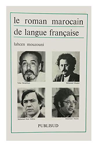 Beispielbild fr Le Roman marocain de langue française Mouzouni, L zum Verkauf von LIVREAUTRESORSAS