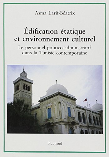 9782866002954: Edification tatique et environnement culturel: Le personnel politico-administratif dans la Tunisie contemporaine