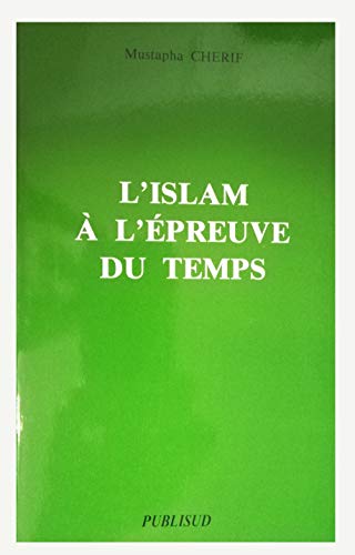 Beispielbild fr L'Islam  l'preuve du temps zum Verkauf von Ammareal