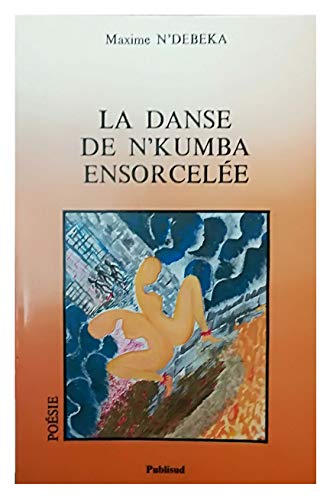 Stock image for La Danse de N'Kumba ensorcele for sale by Ammareal