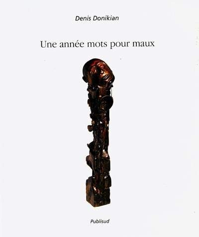 Stock image for Une ann e mots pour maux Donikian, Denis for sale by LIVREAUTRESORSAS