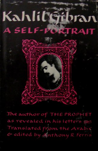 Imagen de archivo de Kahlil Gibran: A Self-Portrait a la venta por Better World Books: West
