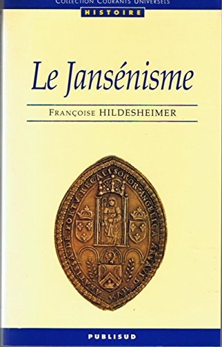 Beispielbild fr Le Jansnisme: En France aux XVIIe et XVIIIe sicles Hildesheimer, Franoise zum Verkauf von Au bon livre