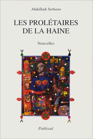 Beispielbild fr Les proletaires de la haine (Collection Litteratures) (French Edition) - Serhane, Abdelhak zum Verkauf von Big Star Books