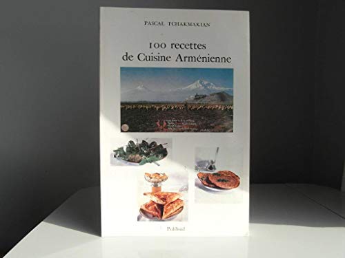 Imagen de archivo de 100 recettes de la cuisine armenienne a la venta por MaxiBooks