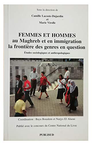 Beispielbild fr FEMMES ET HOMMES AU MAGHREB ET EN IMMIGRATION zum Verkauf von LiLi - La Libert des Livres