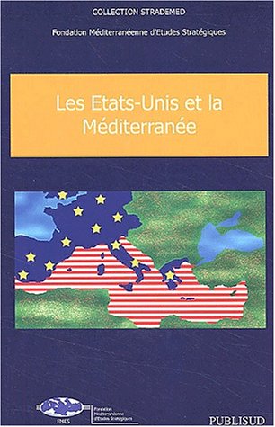Beispielbild fr Les Etats-Unis et la Mditerrane zum Verkauf von medimops