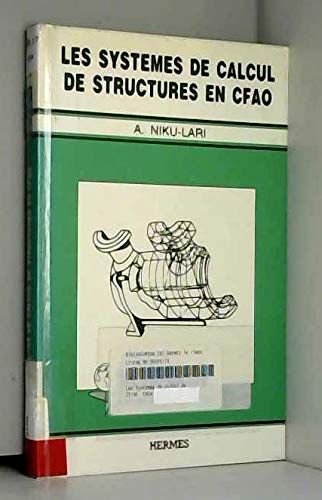Beispielbild fr Les Systmes de calcul de structures en CFAO zum Verkauf von La bataille des livres