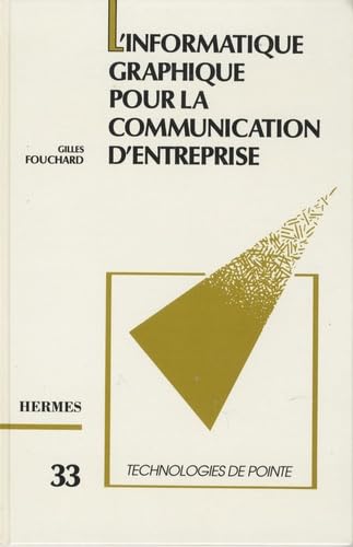 Imagen de archivo de L'informatique graphique pour la communication d'entreprise a la venta por Ammareal