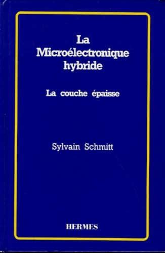 Stock image for La microlectronique hybride for sale by Chapitre.com : livres et presse ancienne