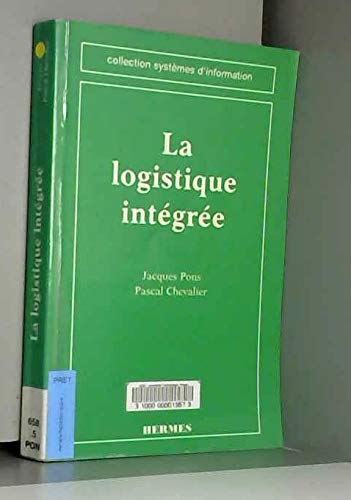 Beispielbild fr La logistique intgre zum Verkauf von Tamery