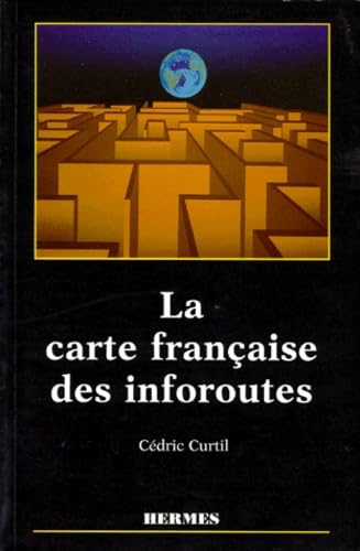 Stock image for La carte franaise des inforoutes for sale by Ammareal