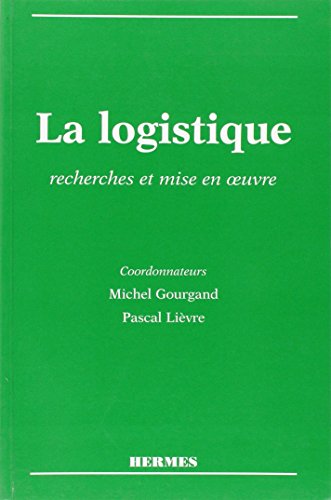 Stock image for La logistique - recherches et mise en oeuvre for sale by Buchpark