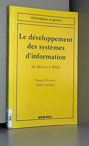 Le dÃ©veloppement des systÃ¨mes d'information - de MERISE Ã: RAD (9782866015633) by Pascal Silvestre