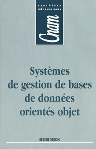 9782866015961: Systmes de gestion de bases de donnes orients objet (CNAM Synthses informatiques)