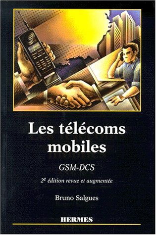 Stock image for Les Tlcoms Mobiles : Gsm Dcs for sale by RECYCLIVRE