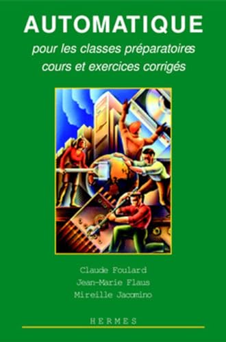 9782866016081: Automatique Pour Les Classes Preparatoires. Cours Et Exercices Corriges