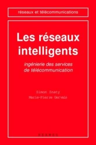 Stock image for Les rseaux intelligents: Ingnierie des services de tlcommunication for sale by Ammareal