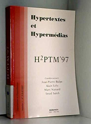 9782866016388: H2PTM'97 ACTES DE LA 4E CONFERENCE INTHYPERTEXTES ET HYPERMEDIAS REALISATION OUTILS METHODES VOL 1 N