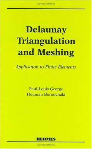 9782866016920: Delauney Triangulation and Meshing: Application to Finite Elements