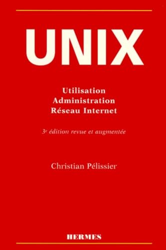 9782866017071: UNIX - utilisation, administration, rseau Internet