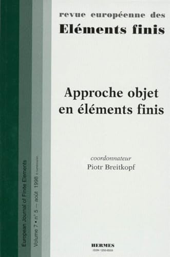 Beispielbild fr REVUE EUROPEENNE DES ELEMENTS FINIS : EUROPEAN JOURNAL OF FINITE ELEMENTS VOLUME 7 NUMERO 5 AOUT 1998 : APPROCHE OBJET EN ELEMENTS FINIS zum Verkauf von Buchpark