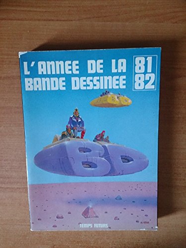 Beispielbild fr L'Anne de la Bande Dessine 81/82 zum Verkauf von Le-Livre