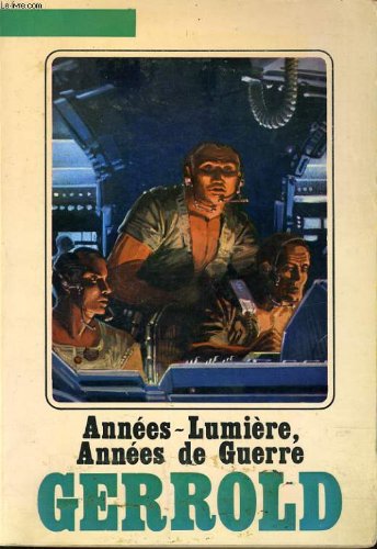 Années Lumière, Années de Guerre