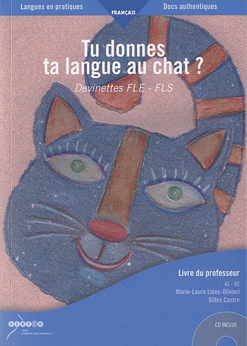 Beispielbild fr Tu donnes ta langue au chat ?: Devinettes FLE-FLS, Livre du professeur zum Verkauf von Ammareal