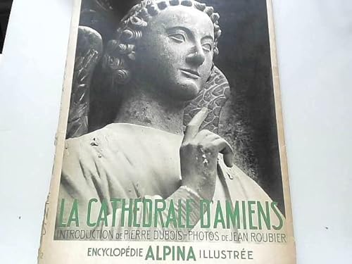 Beispielbild fr La cathdrale d'Amiens zum Verkauf von Ammareal