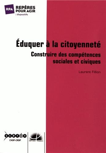 Beispielbild fr Eduquer  la citoyennet: Construire des comptences sociales et civiques zum Verkauf von Ammareal