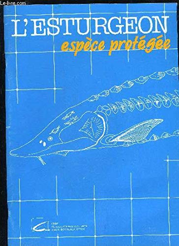 9782866172381: L'ESTURGEON ESPECE PROTEGEE - RESTAURATION D'UN PATRIMOINE BIOLOGIQUE POUR LA GESTION D'UNE RESSOURCE NATURELLE