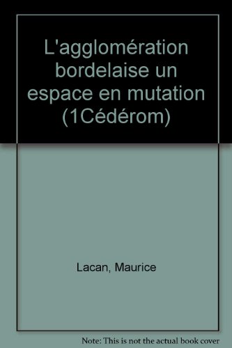 Beispielbild fr L'agglomration bordelaise un espace en mutation zum Verkauf von Ammareal