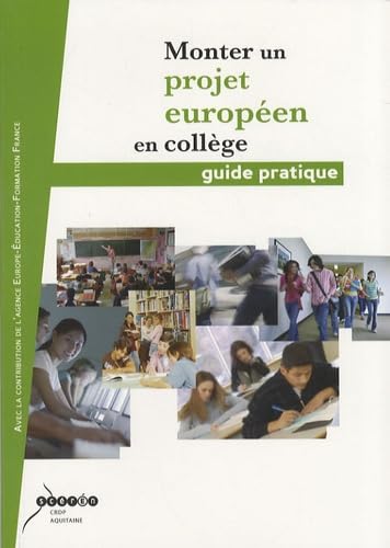 Stock image for Monter un projet europen en collge: Guide pratique for sale by Ammareal