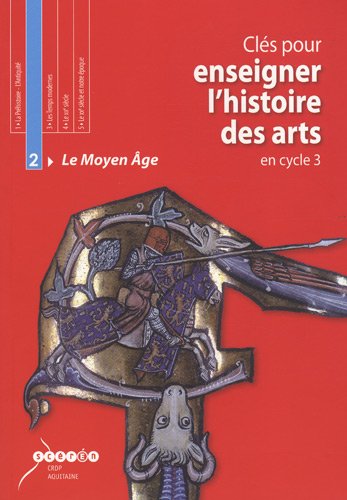 Stock image for Cls pour enseigner l'histoire des arts en cycle 3 : Tome 2, Le Moyen Age (1Cdrom + 1 CD audio) for sale by Ammareal